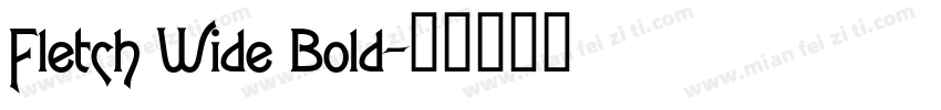 Fletch Wide Bold字体转换